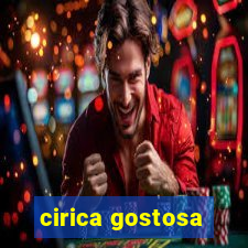 cirica gostosa